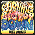 Younger,mike - Burning The Big Top Down - Vinyl Record
