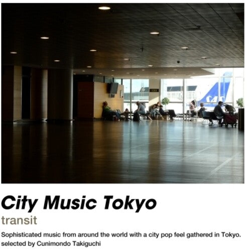 City Music Tokyo Transit / Various - City Music Tokyo Transit / Various - Music CD