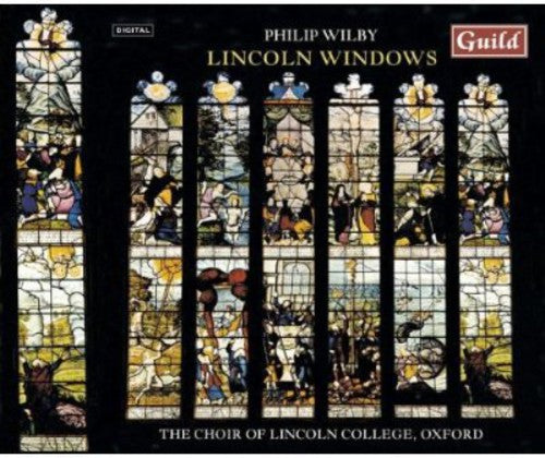 Wilby / Smith / Lydon / Choir Of Lincoln College - Lincoln Windows - Music CD