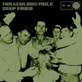 Miraculous Mule - Deep Fried - Music CD