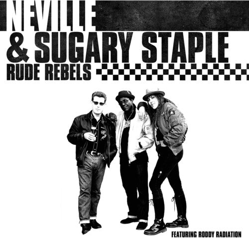 Neville & Sugary Staple - Rude Rebels - Vinyl Record