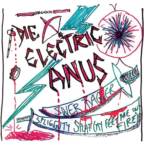 Die Electric Anus - Silver Dagger / Spliggity Splat (my Feet Are On) - Vinyl Record
