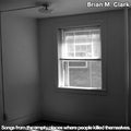 Clark,brian M. - Songs From The Empty Places Where People Killed - Vinyl Record