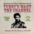 Niney & The Observers - King Tubbys Wants The Channel Dubbing With The - Music CD