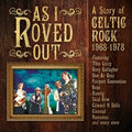 As I Roved Out: A Story Of Celtic Rock 1968-1978 - As I Roved Out: A Story Of Celtic Rock 1968-1978 - Music CD