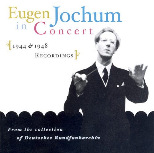 Jochum,eugen - Eugen Jochum In Concert 1944-1948 - Music CD