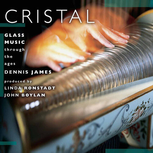 James,dennis / Ronstadt,linda - Cristal: Glass Music Through The Ages - Music CD