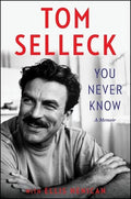 Selleck,tom / Henican,ellis - You Never Know - Books