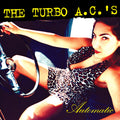 Turbo A.c.'s - Automatic - Music CD