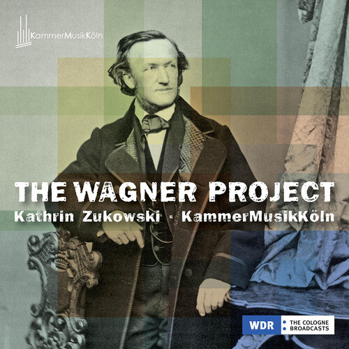 Wagner / Zukowski / Kammermusikkoeln - Wagner Project - Music CD