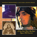 Matthews,ian - If You Saw Thro My Eyes / Tigers Will Survive - Music CD