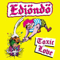 Ediondo - Toxic Love - Vinyl Record