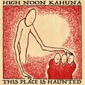 High Noon Kahuna - This Place Is Haunted - Music CD