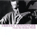 Honsinger,tristan - From The Broken World - Music CD