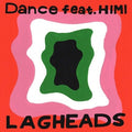 Lagheads - Dance / Dance Feat. Himi (hikaru Arata Remix) - Vinyl Record