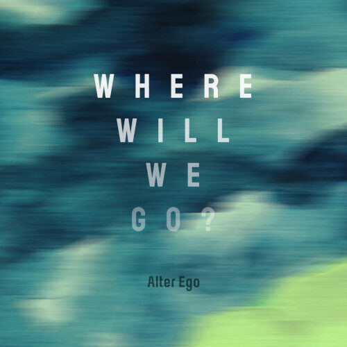 Alter Ego - Where Will We Go? - Music CD