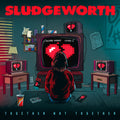Sludgeworth - Together Not Together - Vinyl Record