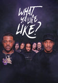 What Ya Life Like - What Ya Life Like - DVD