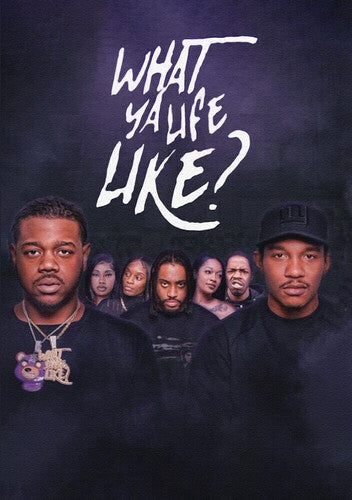 What Ya Life Like - What Ya Life Like - DVD