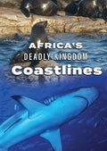 Africa's Deadly Kingdom: Coastlines - Africa's Deadly Kingdom: Coastlines - DVD