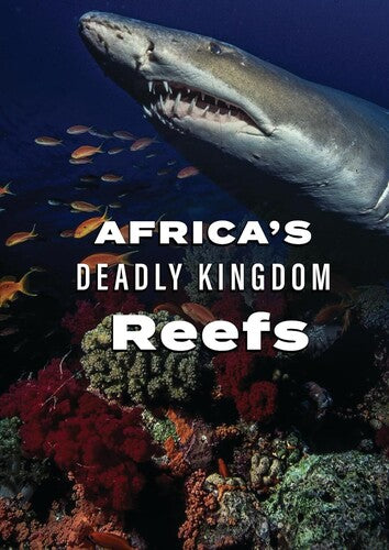 Africa's Deadly Kingdom: Reefs - Africa's Deadly Kingdom: Reefs - DVD