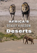 Africa's Deadly Kingdom: Deserts - Africa's Deadly Kingdom: Deserts - DVD