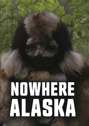 Nowhere Alaska - Nowhere Alaska - DVD