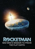 Rocketman: Mad Mike's Mission To Prove Flat Earth - Rocketman: Mad Mike's Mission To Prove Flat Earth - DVD