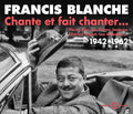 Blanche,francis - Chante Et Fait Chanter - Music CD