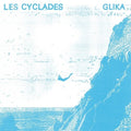 Les Cyclades - Glika - Vinyl Record