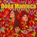 Dona Manteca - Presente - Music CD
