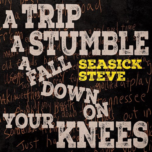 Seasick Steve - Trip A Stumble A Fall Down On Your Knees - Vinyl Record