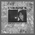 Caroline K - Now Wait For The Last Year - Vinyl Record