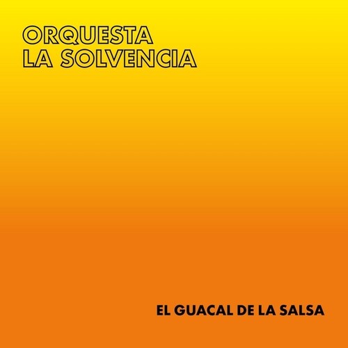 Orquesta La Solvencia - El Guacal De La Salsa - Vinyl Record