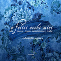 Arcadelt / Eguez - O Felici Occhi Miei - Lute Music From Renaissance - Music CD