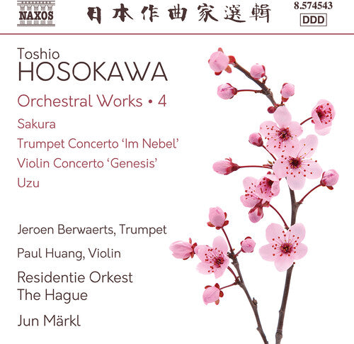 Hosokawa / Berwaerts - Orchestral Works Vol. 4 - Sakura Trumpet Concerto - Music CD