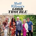 Wilson,matt - Good Trouble - Music CD