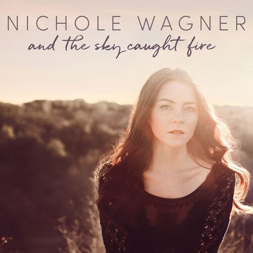 Wagner,nichole - And The Sky Caught Fire - Music CD