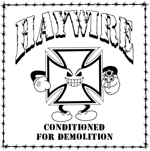 Haywire - Conditioned For Demolition - Music CD