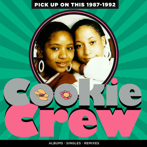 Cookie Crew - Pick Up On This: 1987-1992 - Music CD