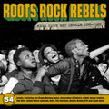 Roots Rock Rebels: When Punk Met Reggae 1975-1982 Music CD