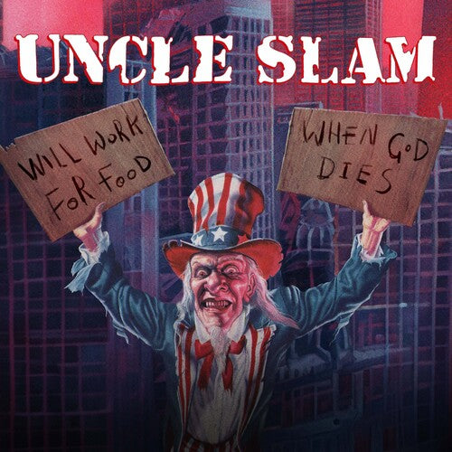 Uncle Slam - Will Work For Food / When God Dies - Deluxe - Music CD