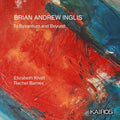 Knatt,elizabeth / Barnes,rachel - Brian Andrew Inglis: To Byzantium And Beyond - Music CD