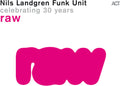 Nils Landgren Funk Unit - Raw - Music CD