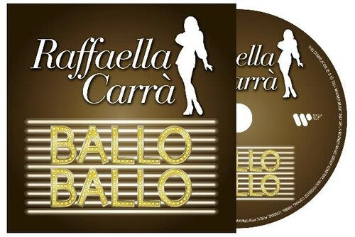 Carra,raffaella - Ballo Ballo - Music CD
