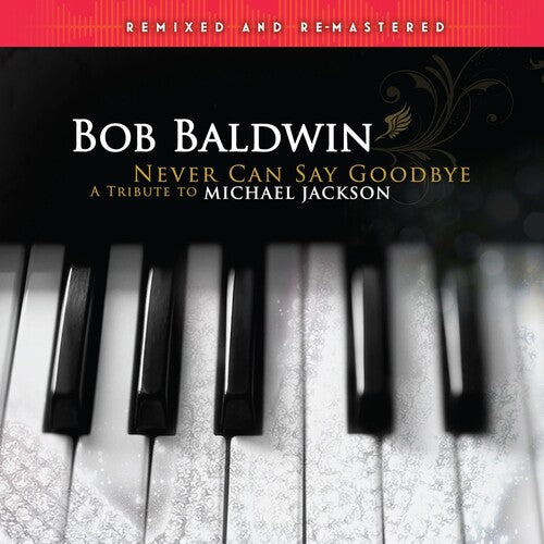 Baldwin,bob - Never Can Say Goodbye (a Tribute To Michael) - Vinyl Record