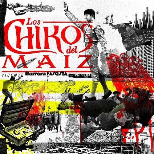 Los Chikos Del Maiz - Vicente Barrera. Fascista De Primera - Vinyl Record