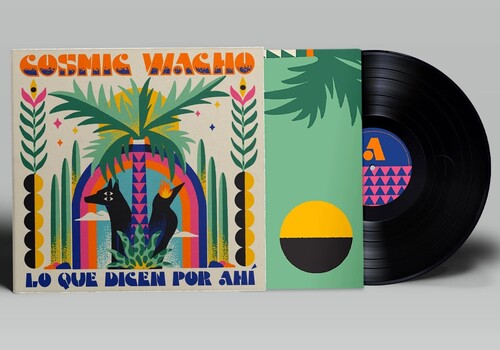 Cosmic Wacho - Lo Que Dicen Por Ahi - Vinyl Record