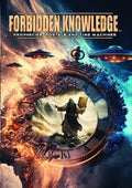 Forbidden Knowledge: Prophecies Portals & Time - Forbidden Knowledge: Prophecies Portals & Time - DVD