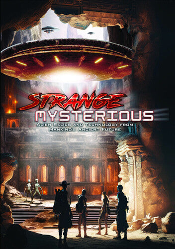 Strange Mysterious: Alien Relics & Technology From - Strange Mysterious: Alien Relics & Technology From - DVD